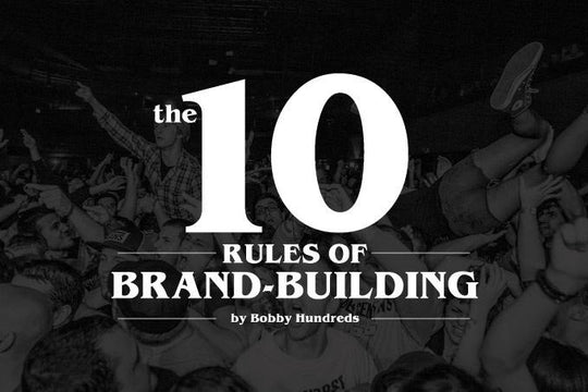 THE 10 RULES OF BRAND-BUILDING.