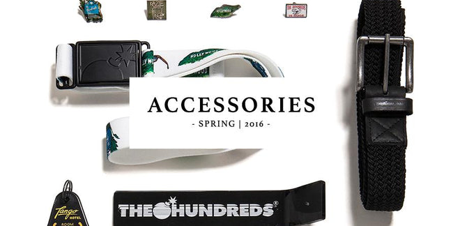 Available Now :: The Hundreds Spring 2016 Accessories