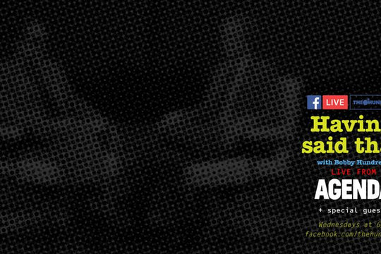 Ep. 2 :: Having Said That*, Our Facebook Live Show :: Agenda Panel Edition