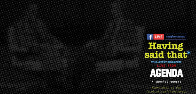 Ep. 2 :: Having Said That*, Our Facebook Live Show :: Agenda Panel Edition