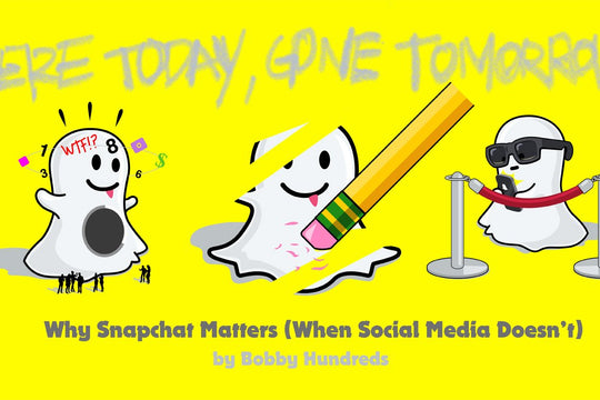 HERE TODAY, GONE TOMORROW :: WHY SNAPCHAT MATTERS (WHEN SOCIAL MEDIA DOESN'T)