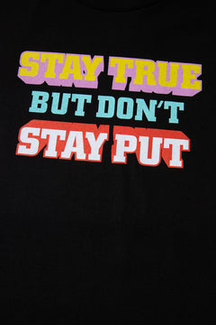 Stay True T-Shirt