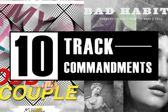 10 TRACK COMMANDMENTS :: Shit You Shouldn’t Sleep On