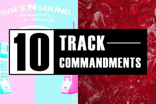 10 TRACK COMMANDMENTS :: Shit You Shouldn’t Sleep On