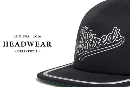 Available Now :: The Hundreds Spring 2016 D2 Headwear