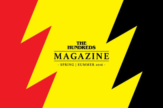 The Hundreds Spring/Summer 2016 Magazine :: Available Now