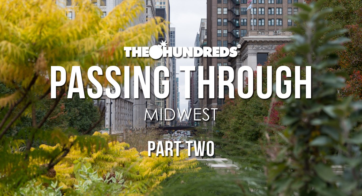 THE HUNDREDS X MIDWEST :: PASSING THROUGH, PART 2