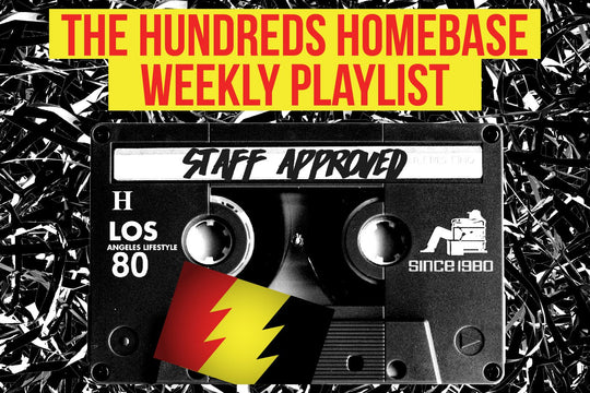 Staff Approved :: The Hundreds Homebase Weekly Playlist (11.4.16)