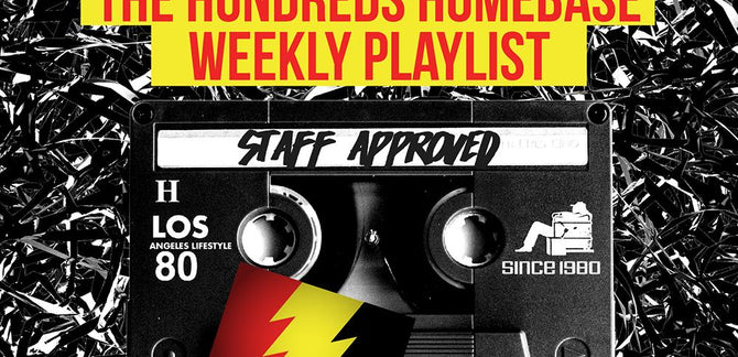 Staff Approved :: The Hundreds Homebase Weekly Playlist (11.18.16)