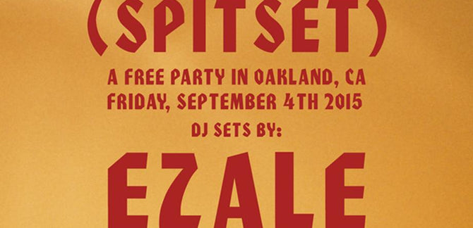FREE SPITSET in Oakland, featuring EZALE, Alexander Spit, & More