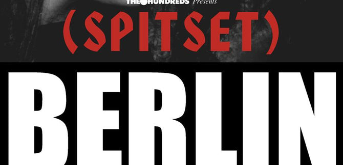 SPITSET Berlin :: Featuring Reese LaFlare, Alexander Spit and MLB