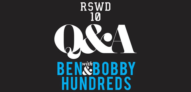 RSVP for Ben & Bobby Hundreds' Q&A at RSWD