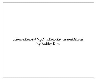 Almost Everything I've Ever Loved and Hated