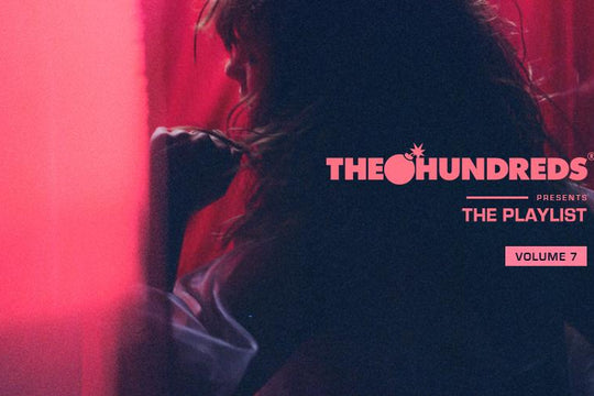 “THE PLAYLIST” VOL. 7 :: 10 Songs You Need To Listen To Right Now