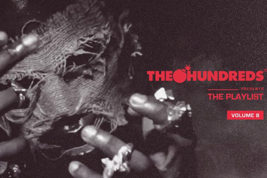 “THE PLAYLIST” VOL. 8 :: 10 Songs You Need to Listen to Right Now