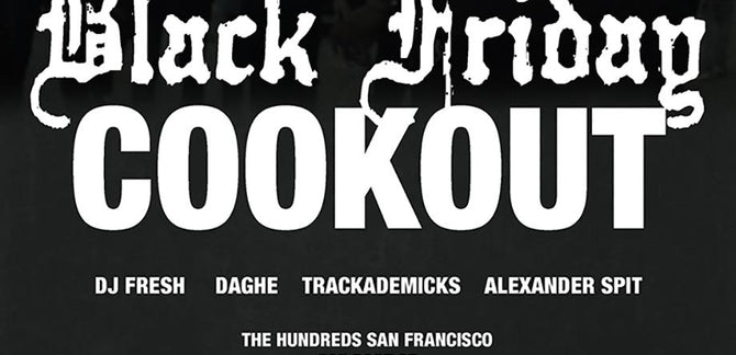 Black Friday Cookout at POST w/ Alexander Spit, Trackademicks & More