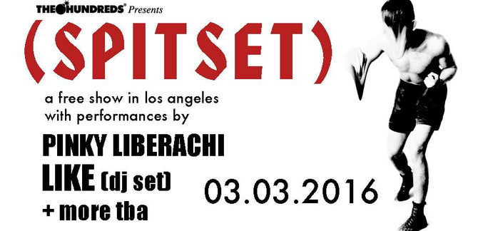 SPITSET feat. Pinky Liberachi, Like of Pac Div, & More TBA