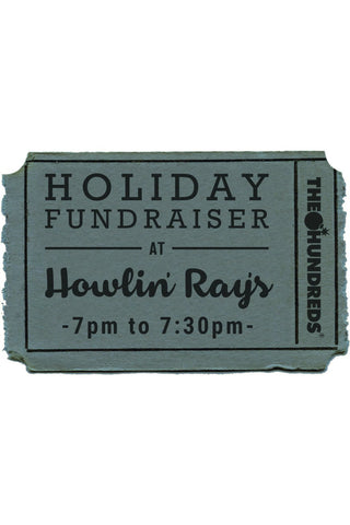 The Hundreds & Howlin' Ray's Holiday Fundraiser :: 12/19 7-7:30pm