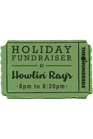 The Hundreds & Howlin' Ray's Holiday Fundraiser :: 12/19 8-8:30pm